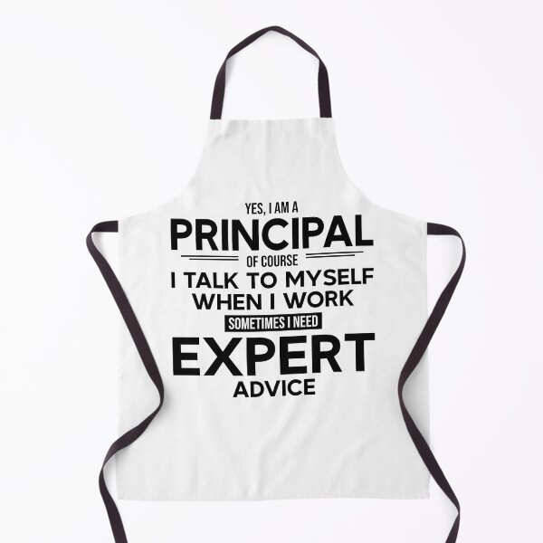 Item preview, Principal Sometimes I Need Expert Advice designed and sold by woodesigner.