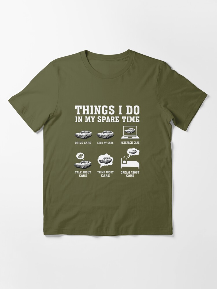 Things I Do in My Spare Time Funny Shirt, Car Guy T-shirt, Car Lover Gift,  Birthday Gift Tee, Gift for Husband, Father, Dad, Muscle Car Tee 