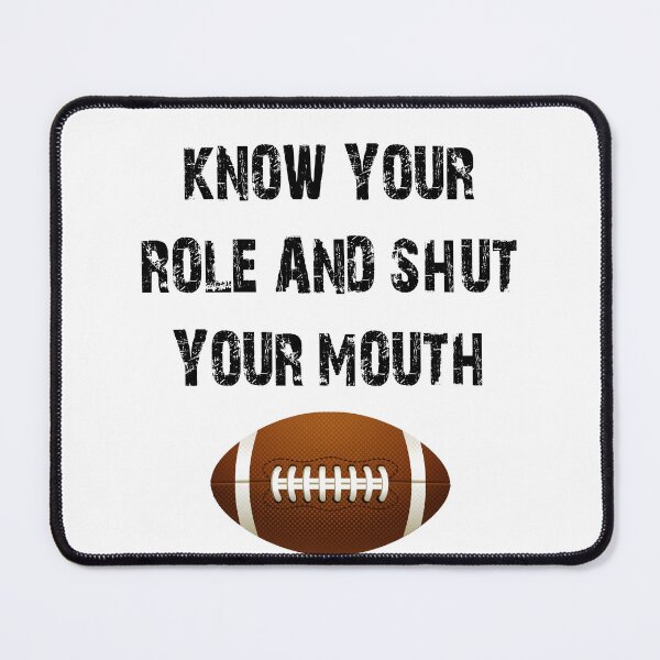 Item preview, Know your role and shut your mouth designed and sold by DesignMacy.