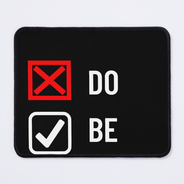 Item preview, New Mantra Do vs Be designed and sold by unclejab.