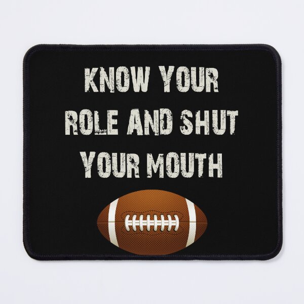 Item preview, Know your role and shut your mouth designed and sold by DesignMacy.