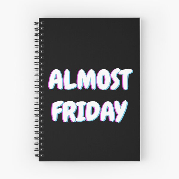 Item preview, Almost FRIDAY WEEKEND is coming black, trippy edition designed and sold by MeditationMind.