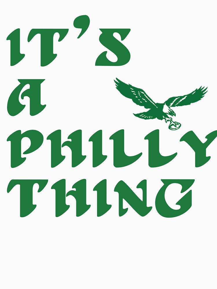 Its a Philly Thing TShirt, Philadelphia Football Vintage Eagles Shirt -  Bring Your Ideas, Thoughts And Imaginations Into Reality Today