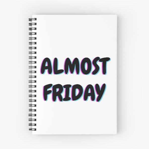 Item preview, Almost FRIDAY WEEKEND is coming White, trippy edition designed and sold by MeditationMind.