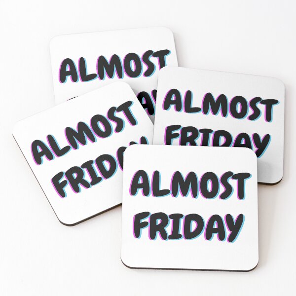 Item preview, Almost FRIDAY WEEKEND is coming White, trippy edition designed and sold by MeditationMind.