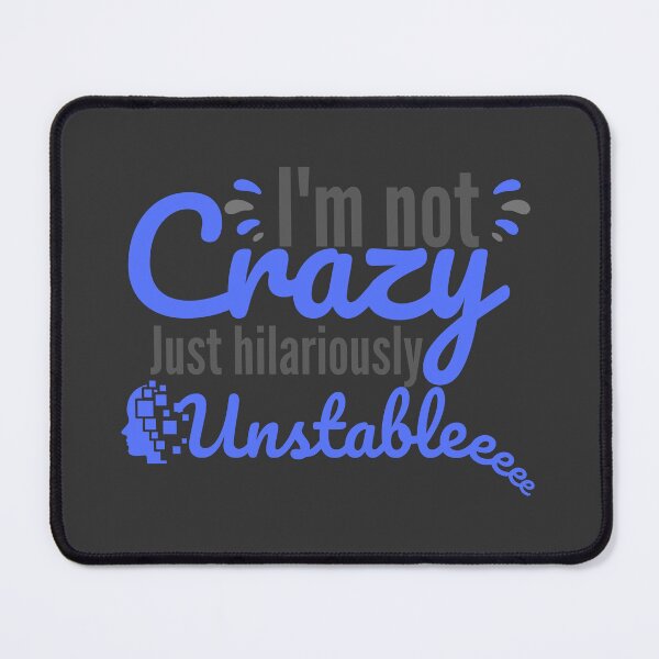 Item preview, Just Hilariously Unstable designed and sold by DynieKid.