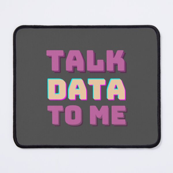 Item preview, Talk Data to Me - Data Science, Data Analyst, Data Engineers designed and sold by VandoorLabs.