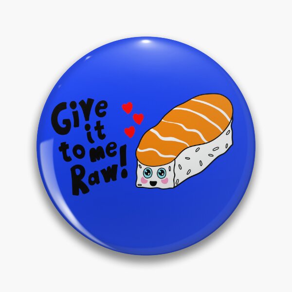 Item preview, Sushi Give it to Me Raw Kawaii shirt designed and sold by B0red.