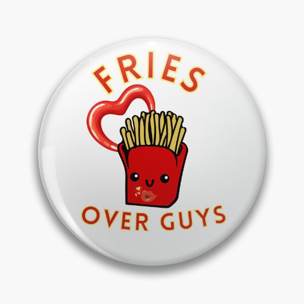 Item preview, Fries Over Guys designed and sold by BusyMonkeys.