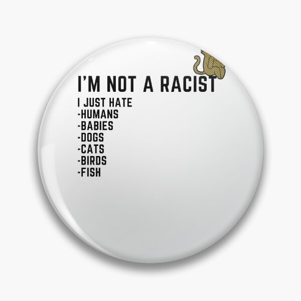 Item preview, I'm Not a Racist designed and sold by T- VIbes ⭐ ⭐ ⭐ ⭐ ⭐.