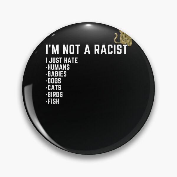 Item preview, I'm Not a Racist designed and sold by T- VIbes ⭐ ⭐ ⭐ ⭐ ⭐.