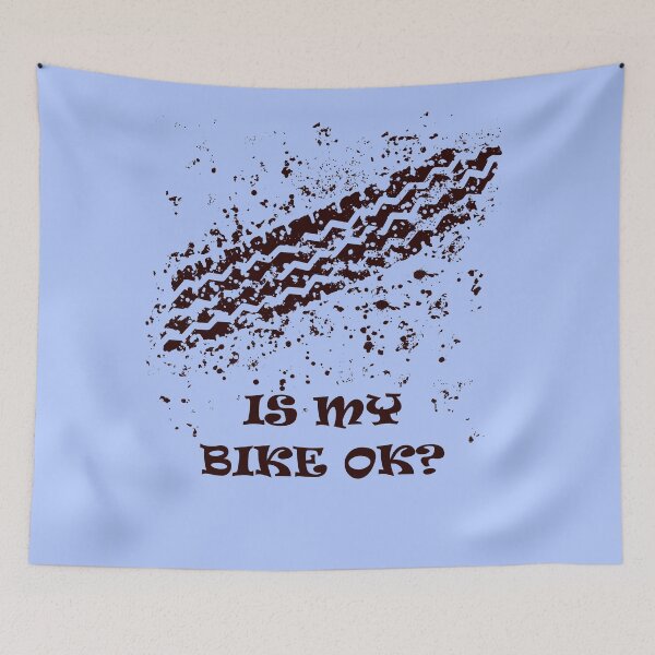Item preview, IS MY BIKE OK? TIRE MARKS/TYRE MARKS designed and sold by Danicus666.