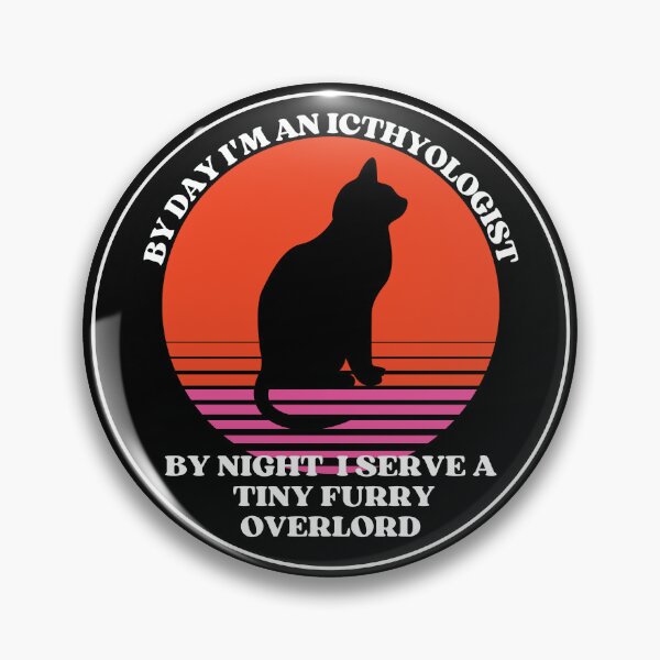 Item preview, ICTHYOLOGIST Serves Tiny Furry Overlord designed and sold by McThingummy.