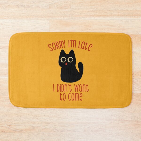 Item preview, Sorry I'm Late I Didn't Want to Come Black Cat by Tobe Fonseca designed and sold by Tobe Fonseca®.