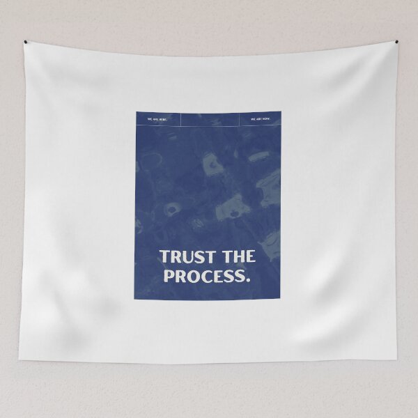 Item preview, trust the process designed and sold by quinnsredbubble.