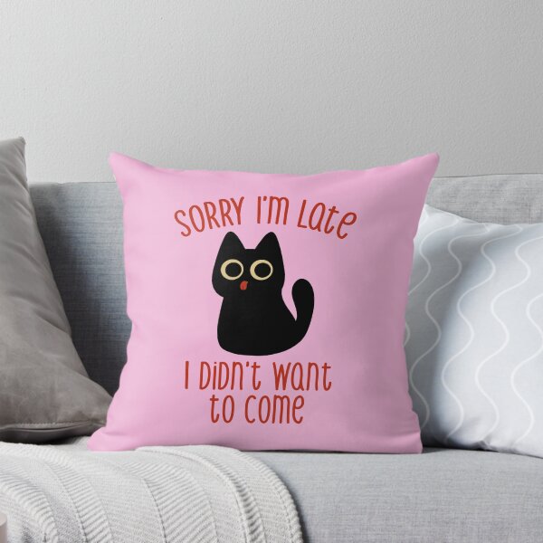 Item preview, Sorry I'm Late I Didn't Want to Come Black Cat Pink by Tobe Fonseca designed and sold by Tobe Fonseca®.