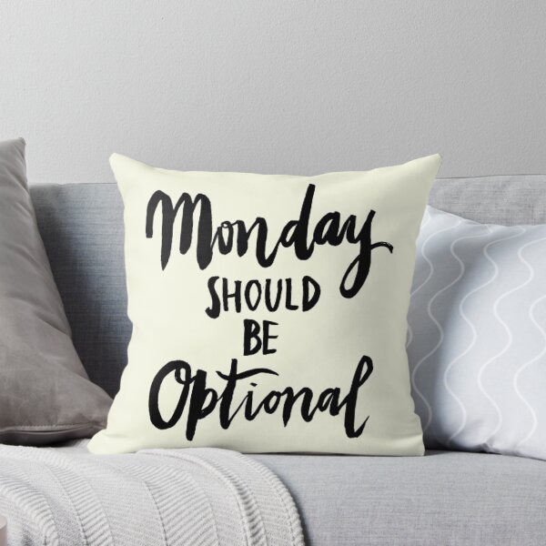 Item preview, Monday Should Be Optional designed and sold by ninachop.