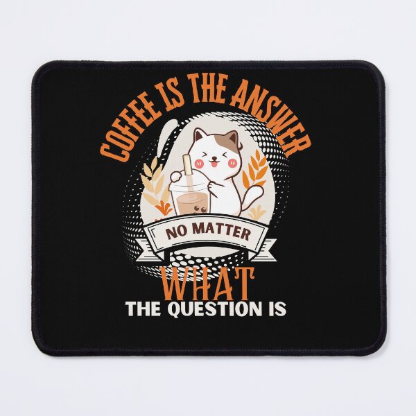 Item preview,  coffee is the answer no matter what the question is designed and sold by vidyaroul.