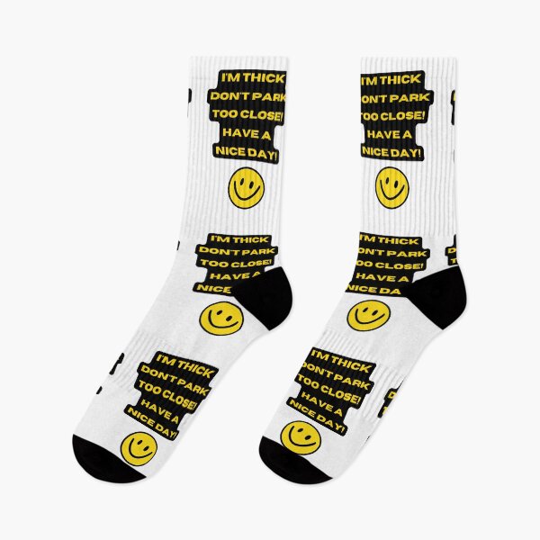 Item preview, I'm Thick Don't Park too Close, Have a nice day, Willow Days designed and sold by avit1.