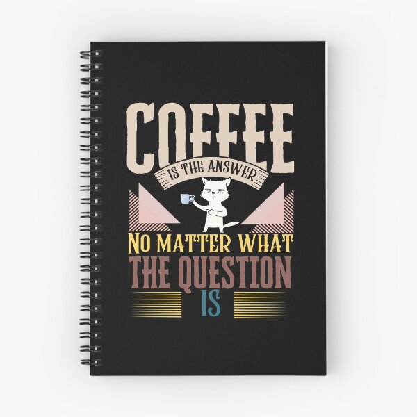 Item preview, coffee is the answer no matter what the question is designed and sold by vidyaroul.