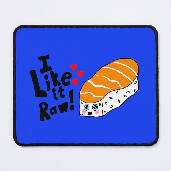 Item preview, I Like it Raw Kawaii shirt designed and sold by B0red.