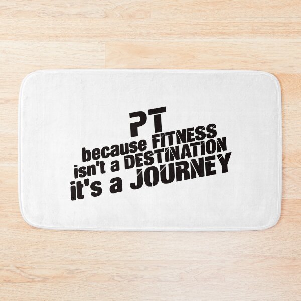 Item preview, PT, because fitness is not a destination, it's a journey designed and sold by TeesYouWant.