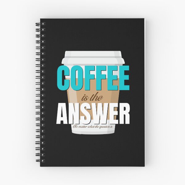 Item preview, coffee is the answer no matter what the question is designed and sold by vidyaroul.
