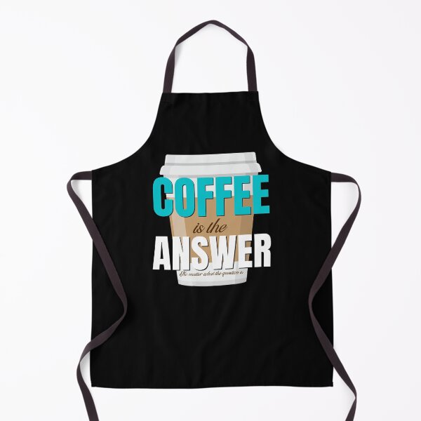 Item preview, coffee is the answer no matter what the question is designed and sold by vidyaroul.