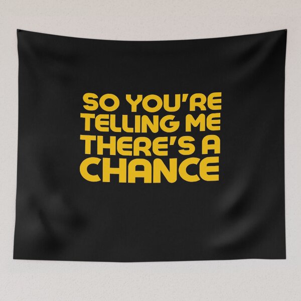 Item preview, So You're Telling Me There's A Chance designed and sold by Mohamed Orav.