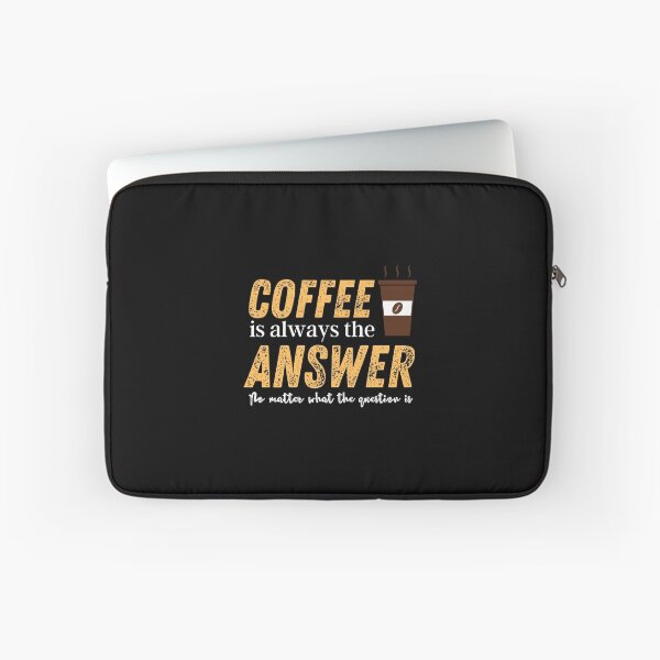 Item preview,  coffee is the answer no matter what the question is designed and sold by vidyaroul.