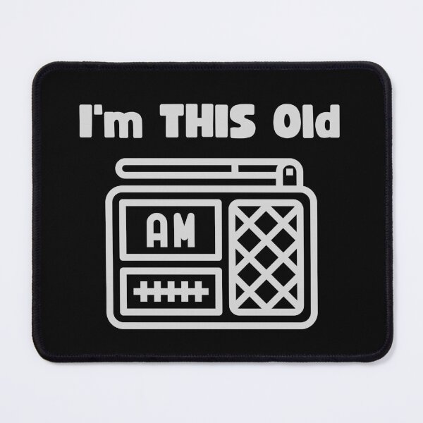 Item preview, I'm This Old - AM Radio designed and sold by Rich Summers Art.
