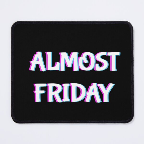 Item preview, Almost FRIDAY AWESOME WEEKEND Trippy black designed and sold by MeditationMind.