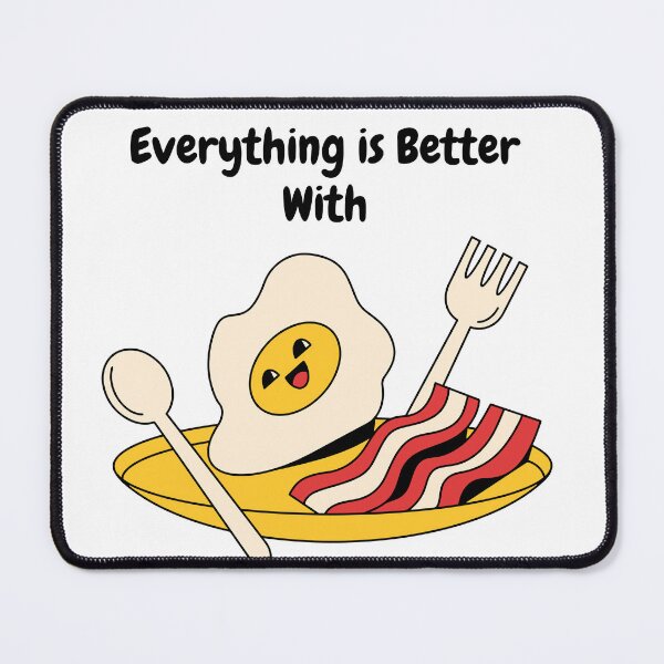Item preview, everything is better with bacon and eggs designed and sold by Exacto.