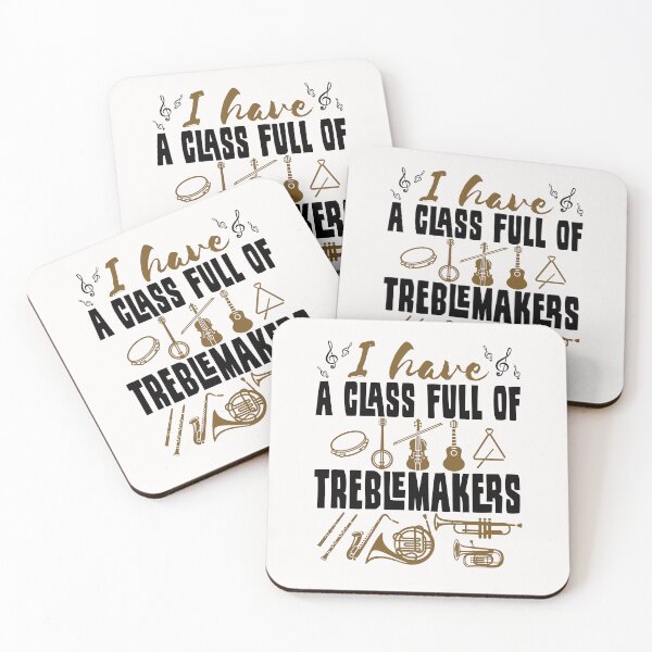 Item preview, I Have a Class Full of Treblemakers Treble Band Director Music Teacher designed and sold by jaygo.
