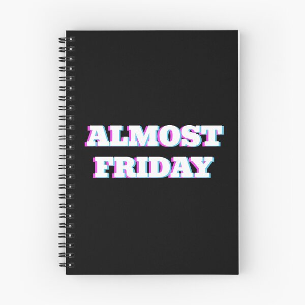 Item preview, Almost Friday - Cool Friday wear Black designed and sold by MeditationMind.