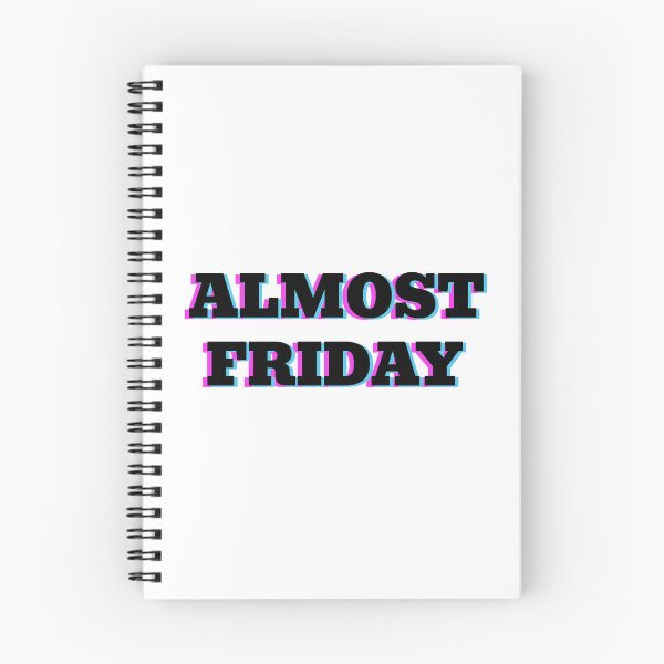 Item preview, Almost Friday - Cool Friday wear White designed and sold by MeditationMind.