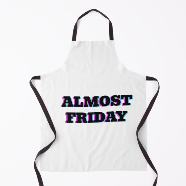 Item preview, Almost Friday - Cool Friday wear White designed and sold by MeditationMind.