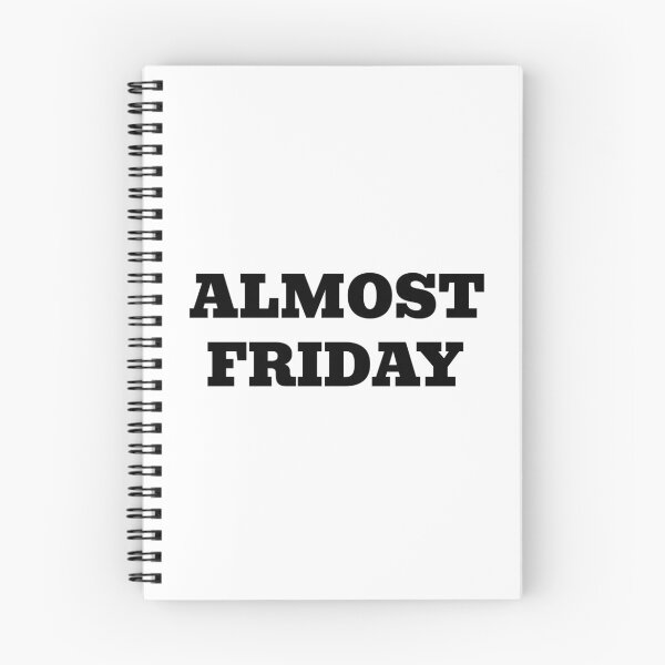 Item preview, Almost Friday - Cool Friday casual wear White designed and sold by MeditationMind.