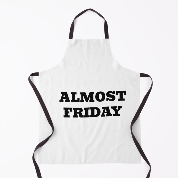 Item preview, Almost Friday - Cool Friday casual wear White designed and sold by MeditationMind.