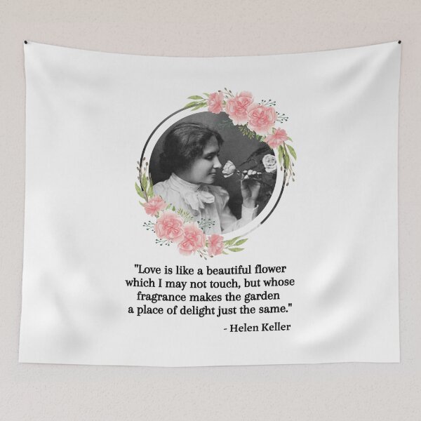 Item preview, Love is like a beautiful flower, Young Helen Keller Quote, Willow Days designed and sold by avit1.
