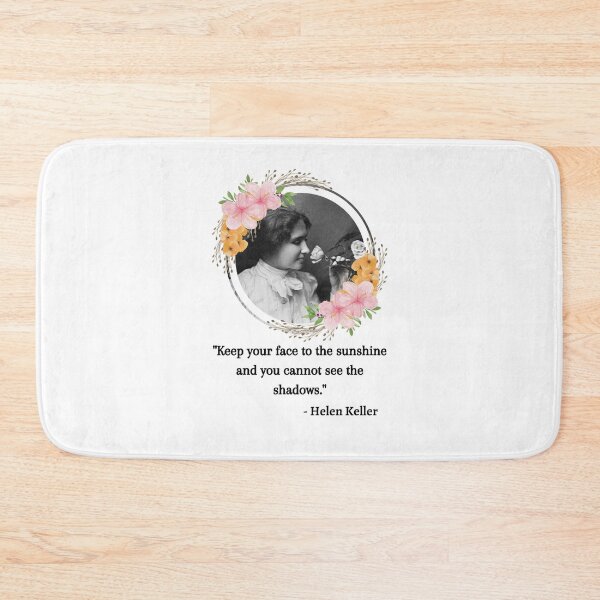 Item preview, Keep your face to the sunshine, Young Helen Keller Quote, Willow Days designed and sold by avit1.