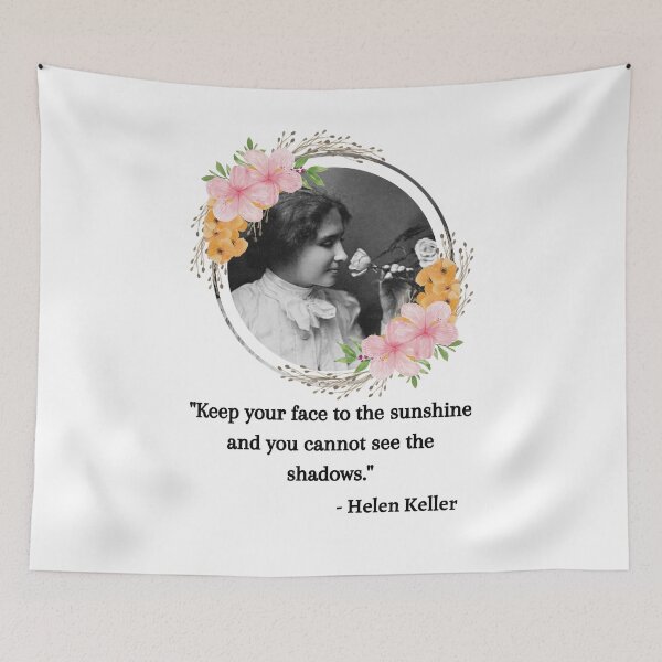 Item preview, Keep your face to the sunshine, Young Helen Keller Quote, Willow Days designed and sold by avit1.