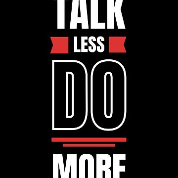Talk Less Think More Typography Vector Design 6660994 Vector Art at Vecteezy