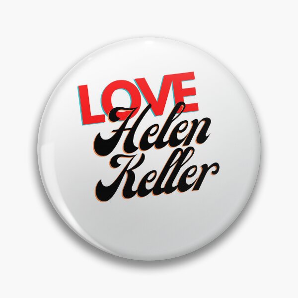 Item preview, Love Helen Keller , Willow Days designed and sold by avit1.
