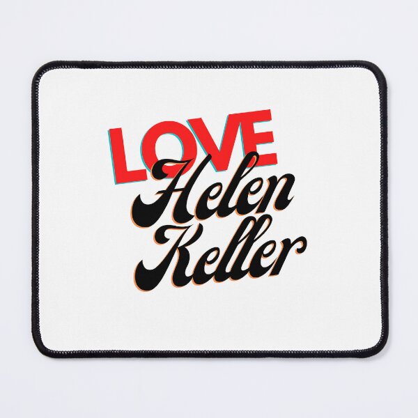 Item preview, Love Helen Keller , Willow Days designed and sold by avit1.