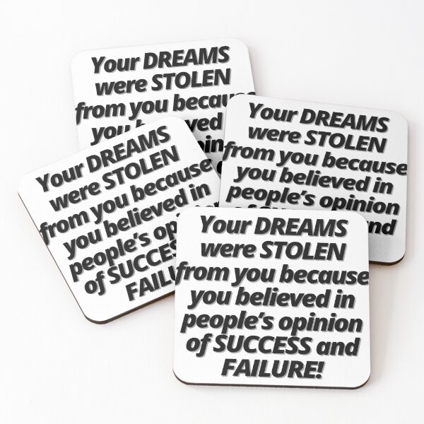 Item preview, Your DREAMS were STOLEN from you because you believed in people’s opinion of SUCCESS and FAILURE! designed and sold by Finds.