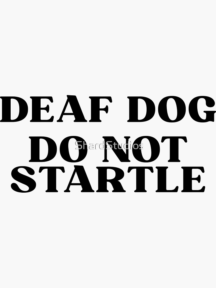 "Deaf Dog " Sticker for Sale by ShardStudios Redbubble