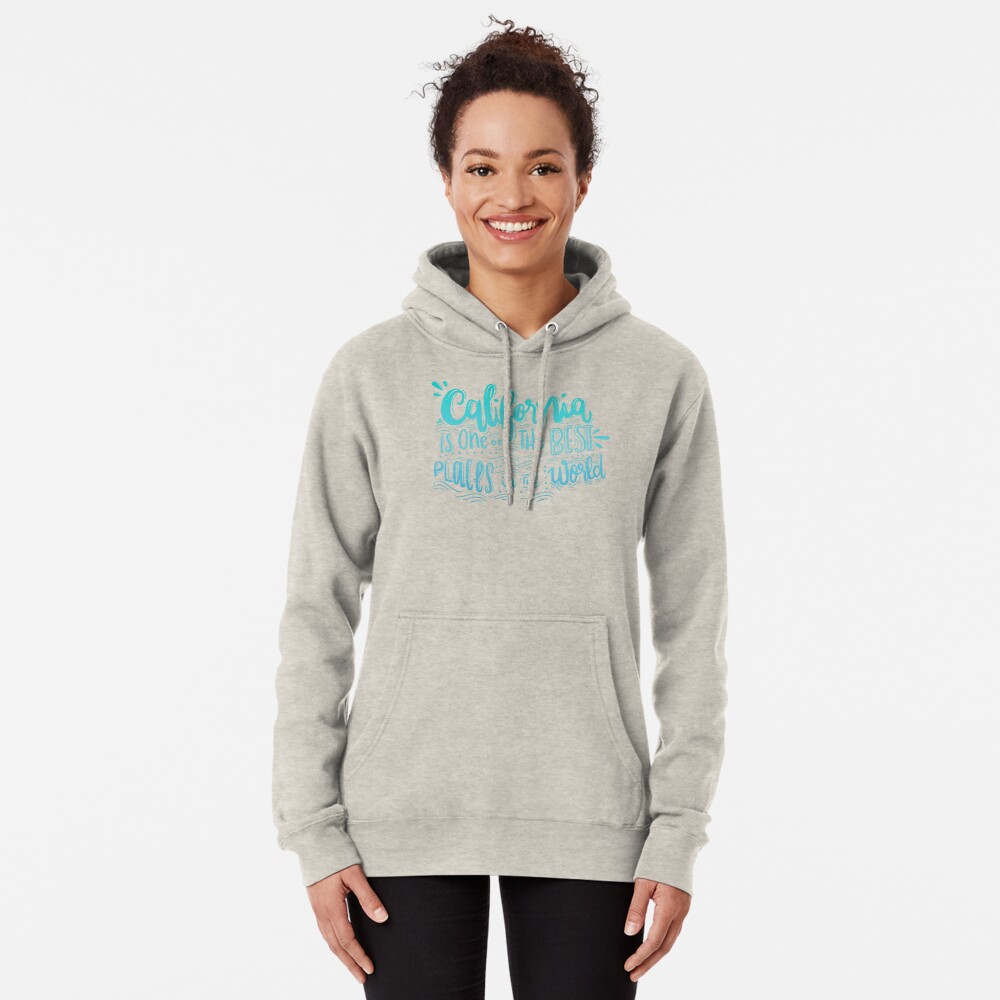California - Once of the best places in the world! Calligraphic hand writing Pullover Hoodie