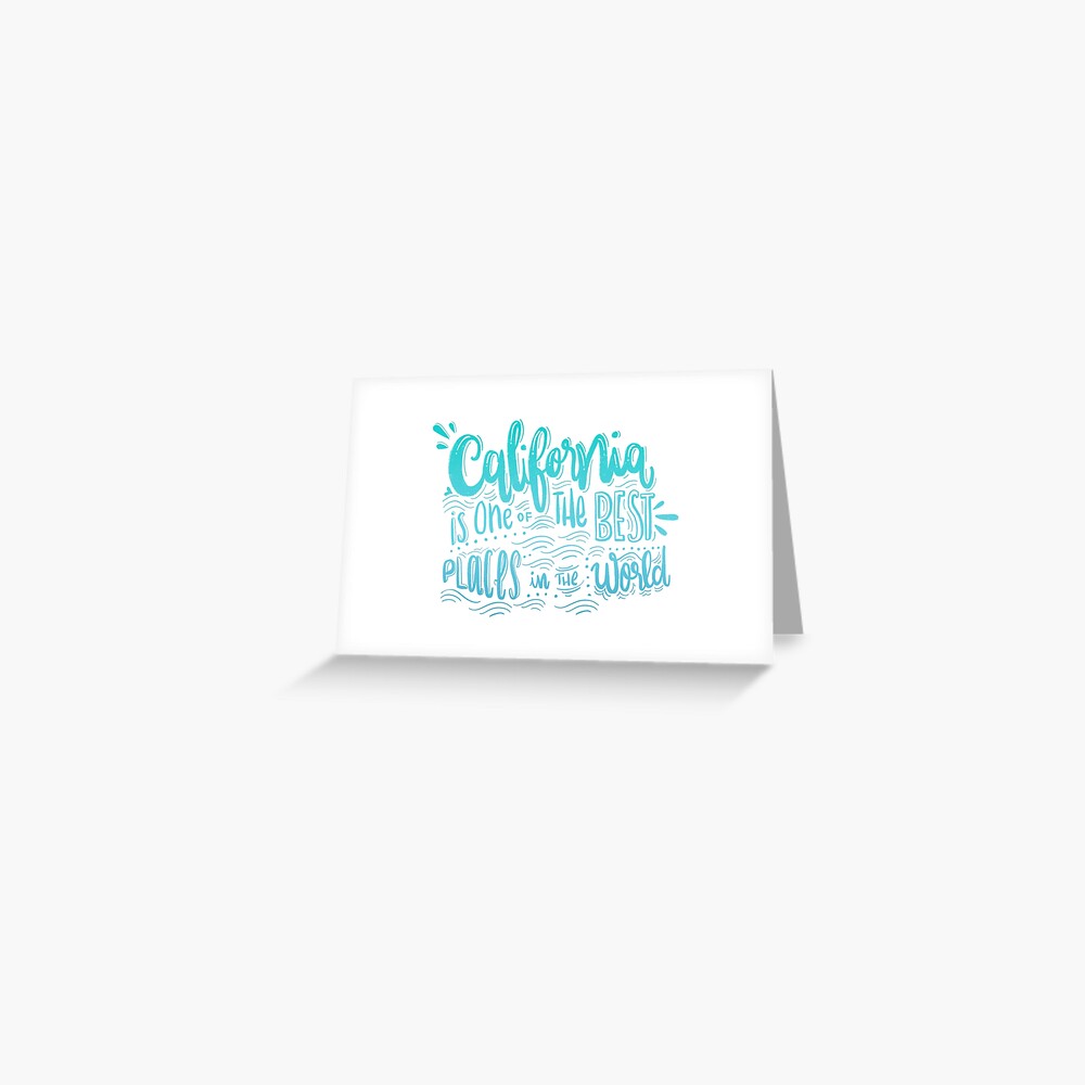 California - Once of the best places in the world! Calligraphic hand writing Greeting Card