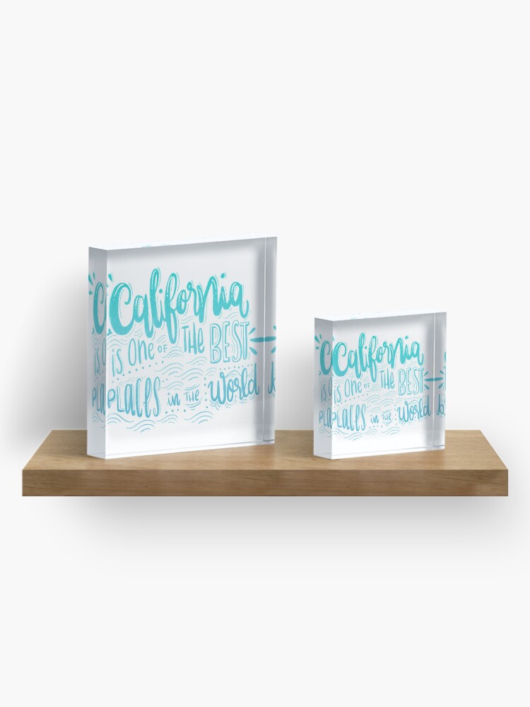 Alternate view of California - Once of the best places in the world! Calligraphic hand writing Acrylic Block